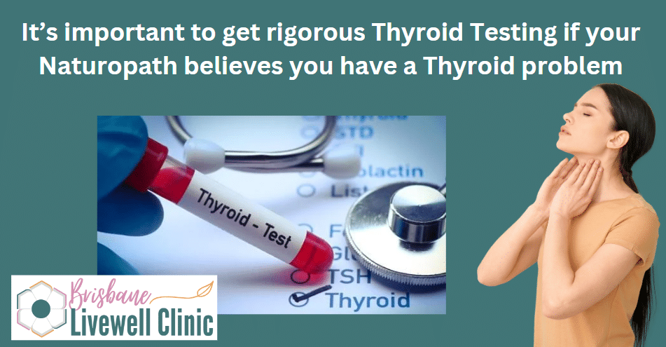 The importance of Thyroid testing. Caption reads, "It's important to get rigorous Thyroid testing if your Naturopath believes you have a thyroid problem". Woman holding her throat. Thyroid test vial. Naturopath Thyroid Specialist Near You